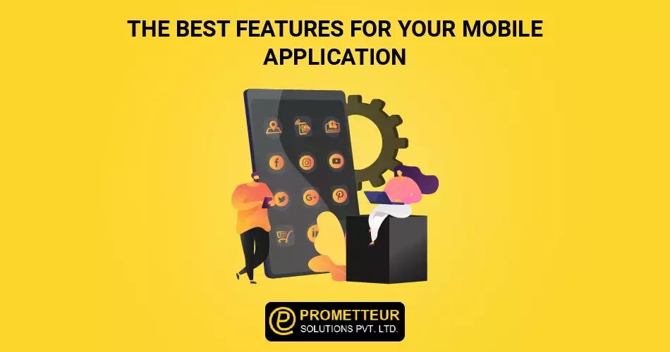 Features For Your Mobile Application