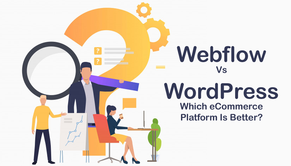 webflow Vs wordpress - Prometteur solutions