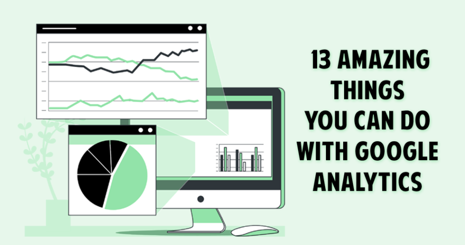 what you can do with google analytics