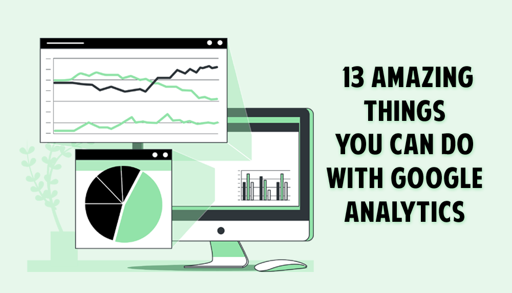 what you can do with google analytics