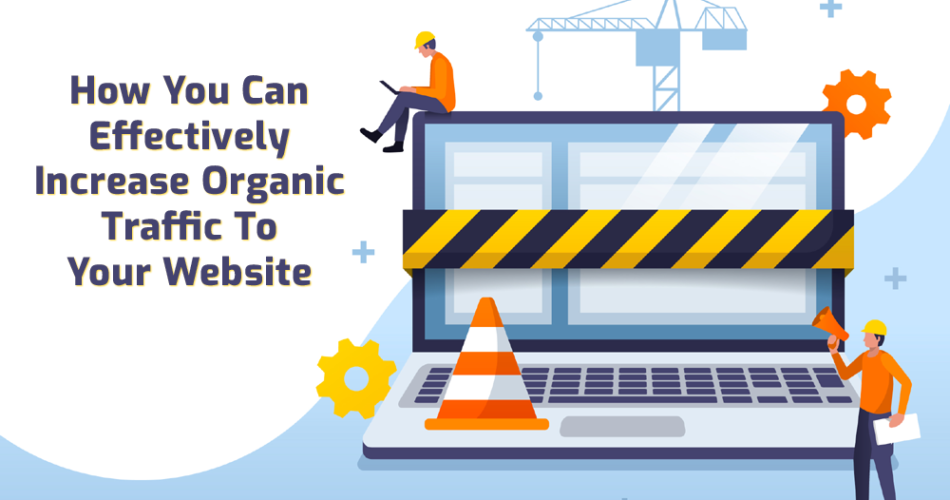 Increase Organic Traffic To Your Website