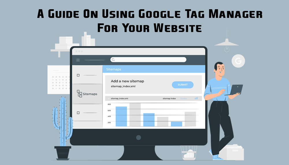 google tag manager - Prometteur Solutions