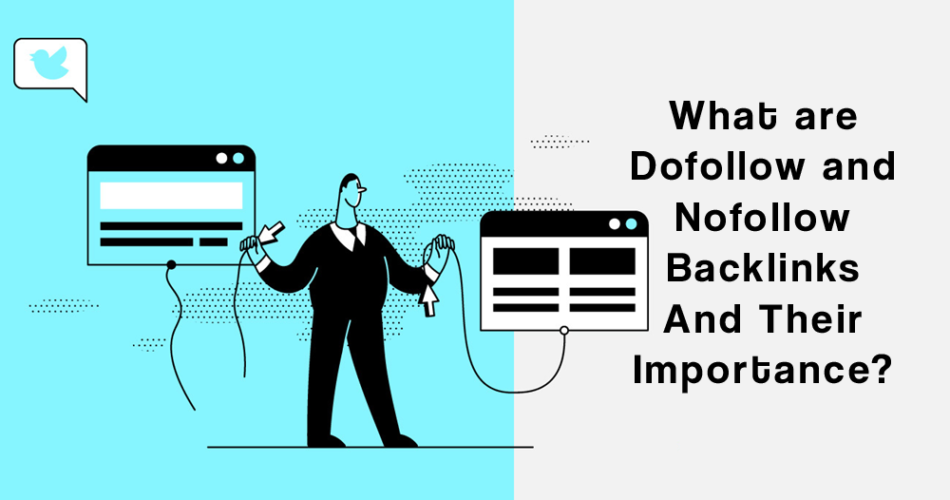 What are Dofollow and Nofollow Backlinks And Their Importance?