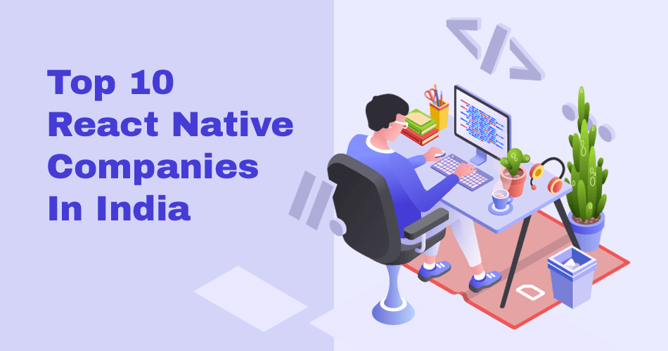 Top 10 React Native Companies In India - Prometteur Solutions