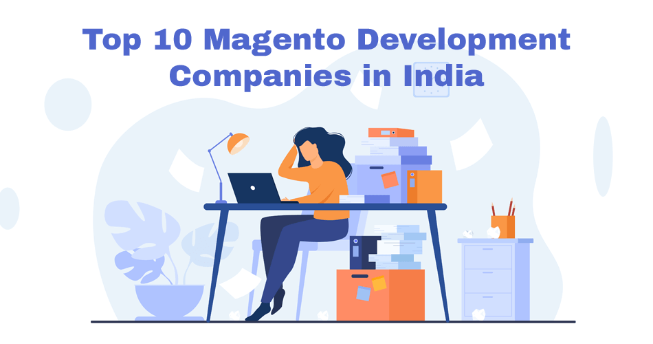 Top 10 Magento Development Companies In India - Prometteur Solutions