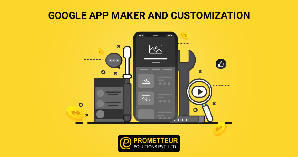 google app maker- Prometteur solutions