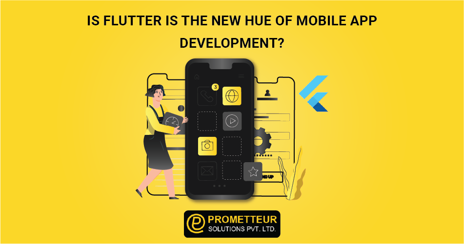 Why Flutter is the new Hue of mobile app?