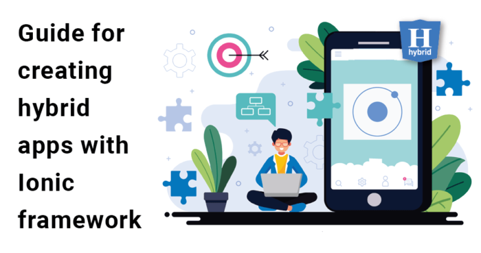 How to Create Hybrid Apps with Ionic Framework | PrometteurSolutions