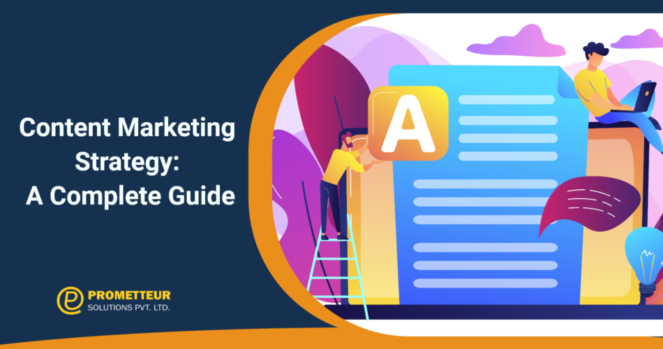 Content Marketing Strategy: A Complete Guide