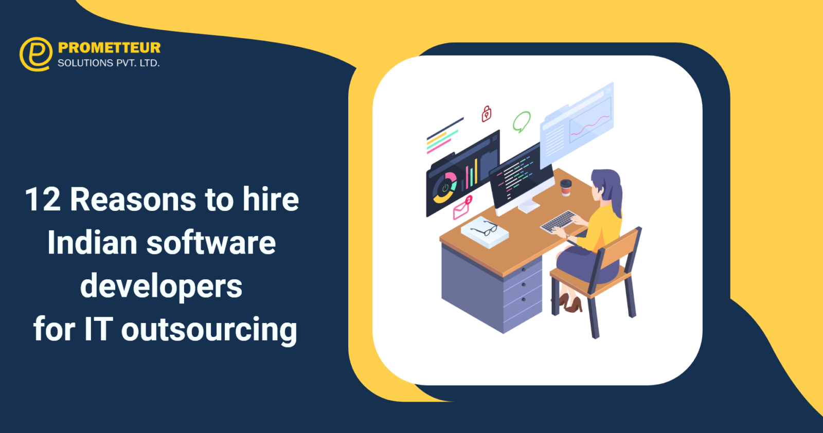 12 Reasons to hire software developers for IT outsourcing From India