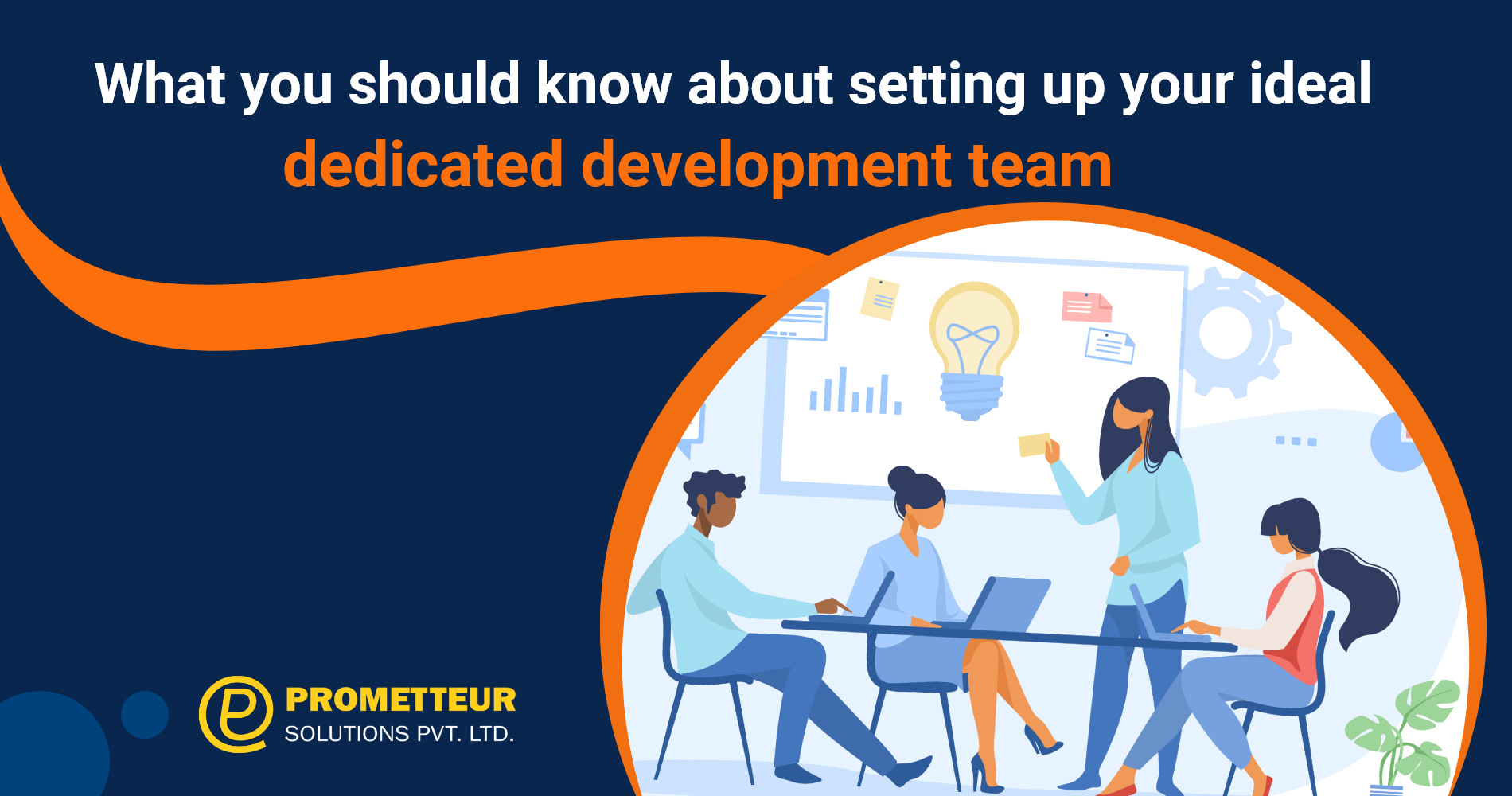 What you should know about setting up your ideal dedicated development team