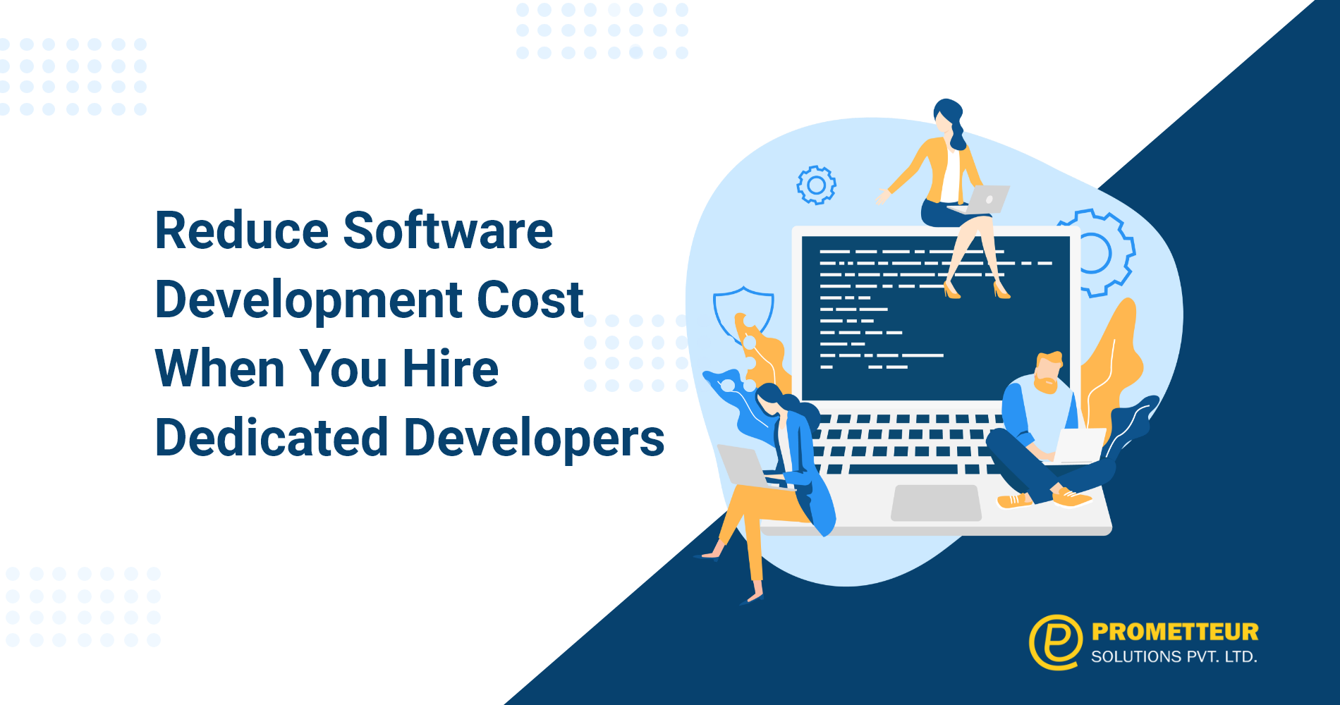 Reduce Software Development Cost When You Hire Dedicated Developers