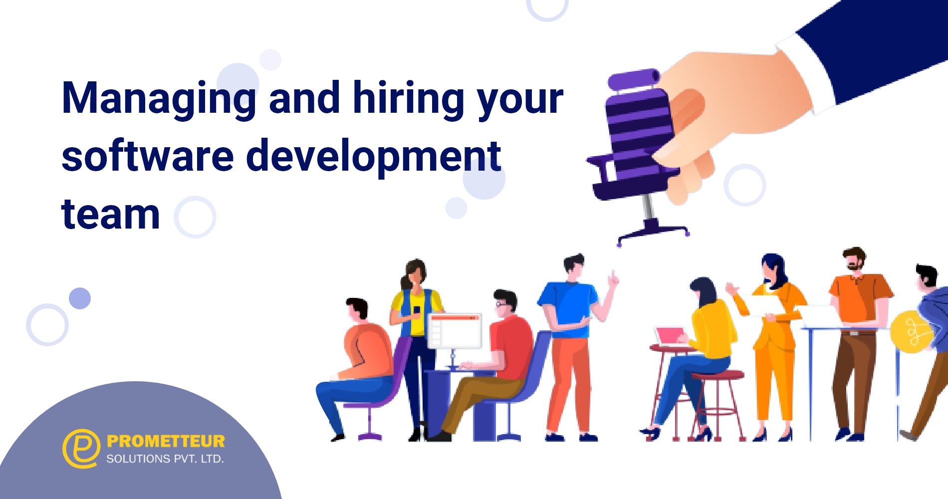 Managing and hiring your software development team