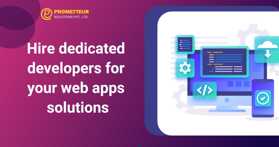Why should you hire dedicated developers to develop successful web applications?