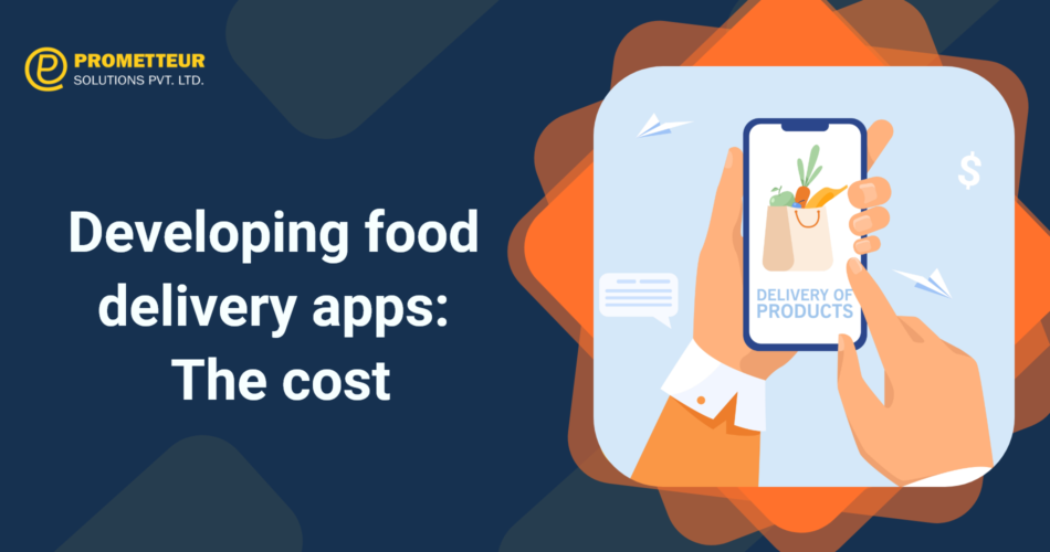 Cost to develop a food delivery app like zomato/Swiggy
