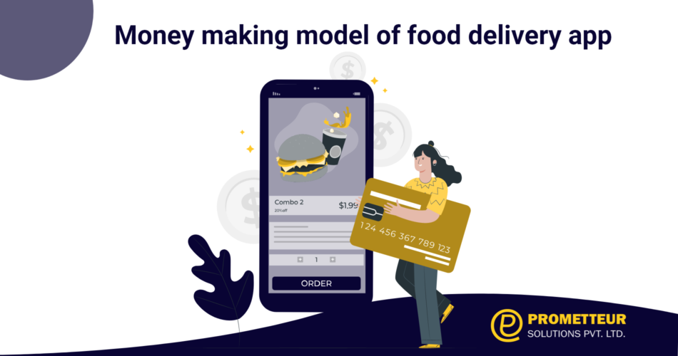 Money making model of food delivery app