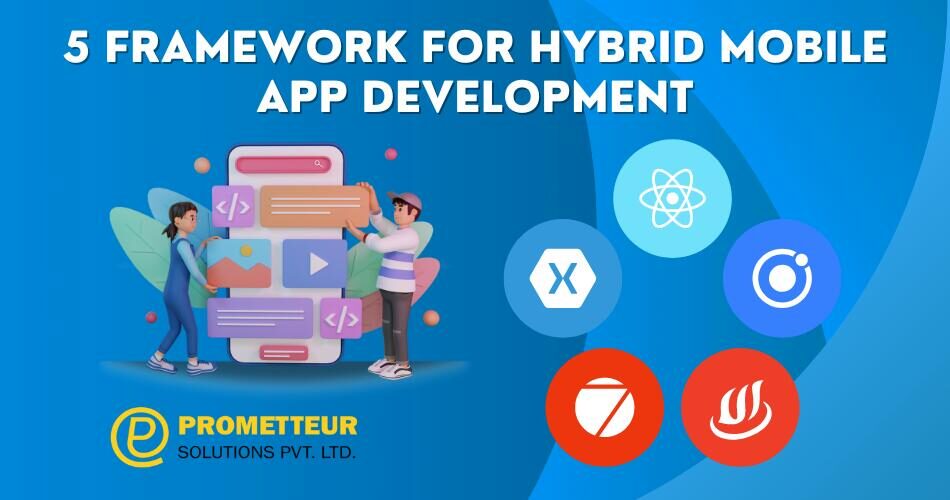 5 framework for hybrid mobile app development
