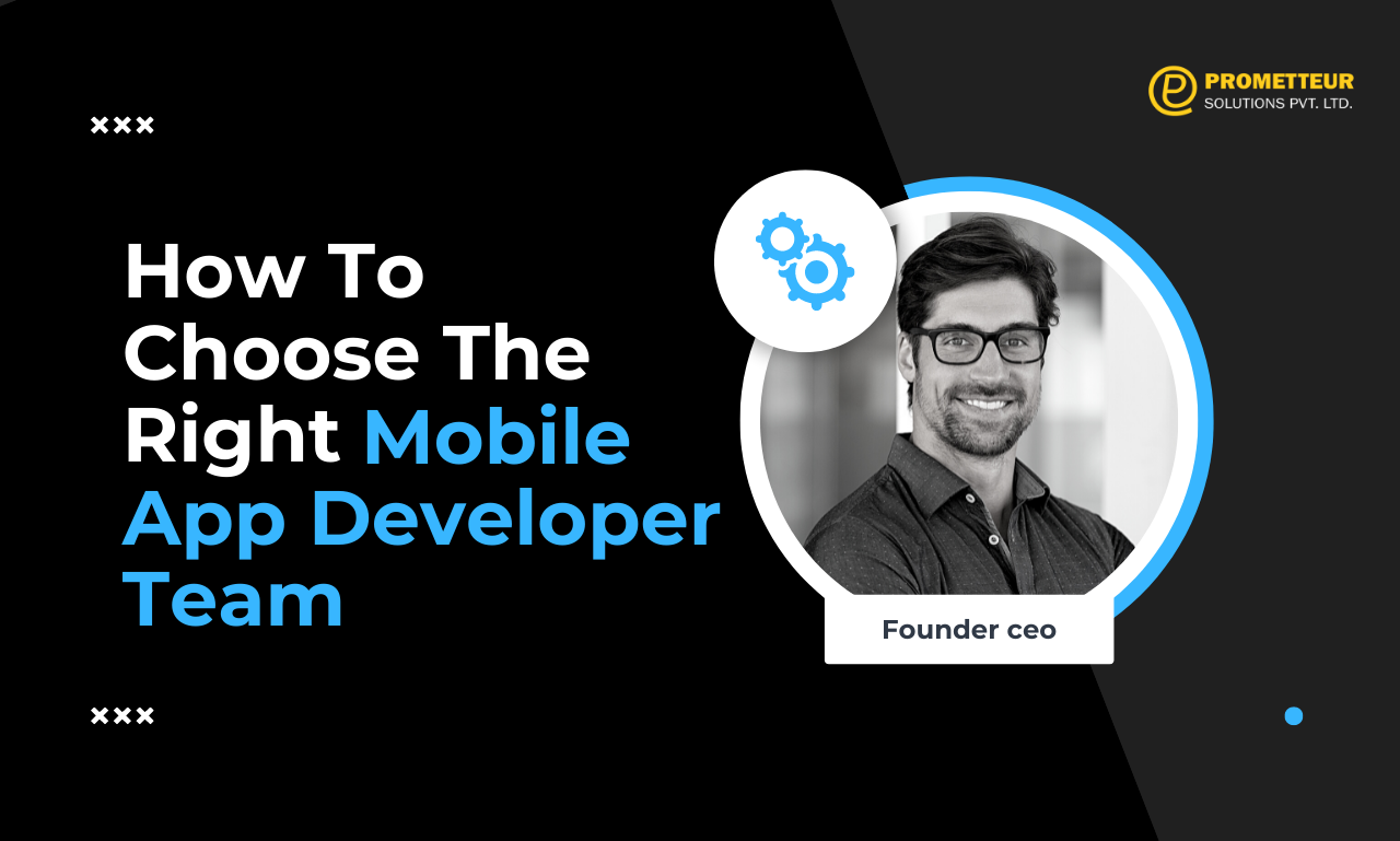 Choosing the best mobile app developers for your business