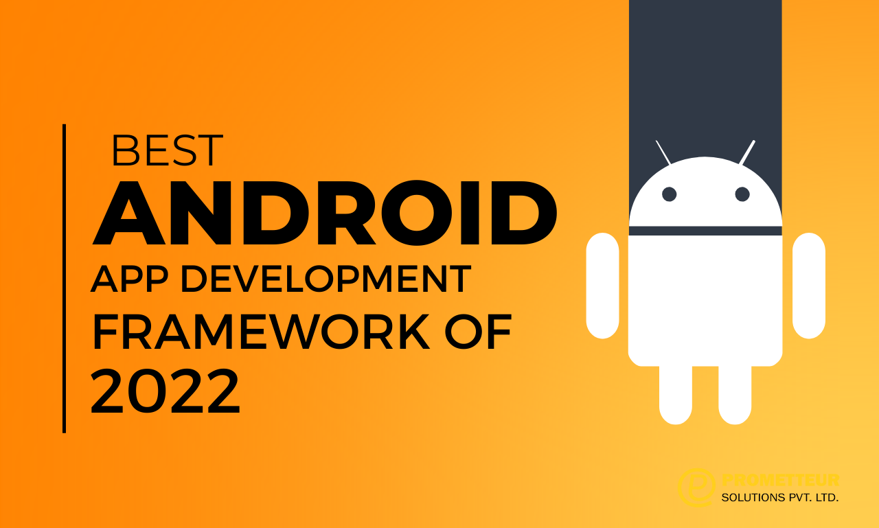 Mobile app development frameworks in 2022