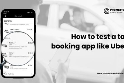 "How to test a taxi booking app like Uber? "