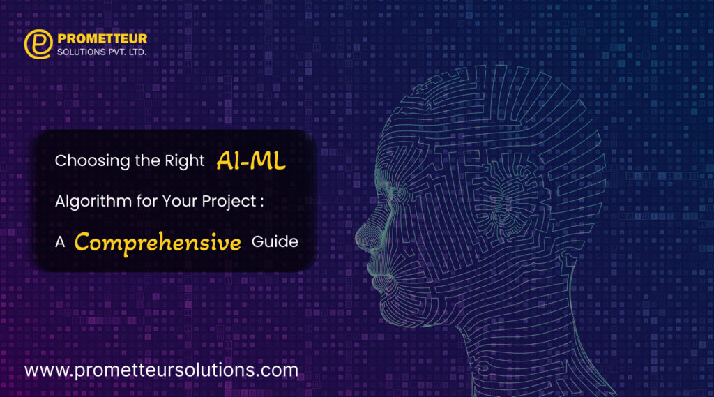 Choosing the Right AI-ML Algorithm for Your Project