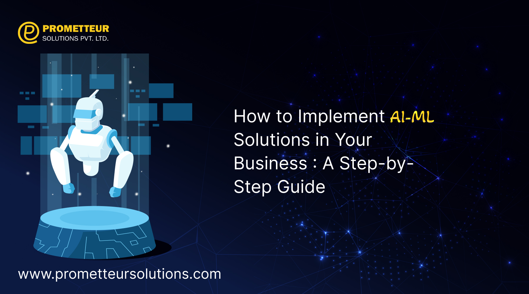 How-to-Implement-AI-ML-Solutions-in-Your-Business_-A-Step-by-Step-Guide