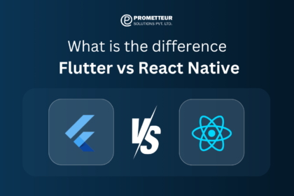 Flutter vs React Native: A Comparison